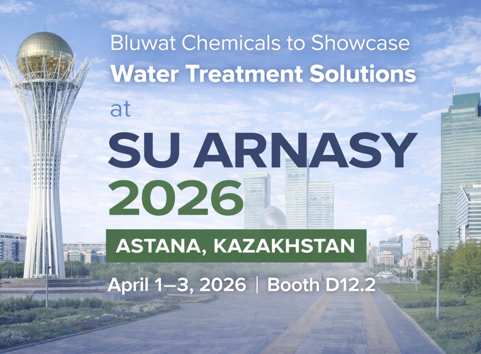 บล็อกบริษัทล่าสุดเกี่ยวกับ Bluwat Chemicals จะจัดแสดงโซลูชันบำบัดน้ำที่งาน SU ARNASY 2026 ที่คาซัคสถาน